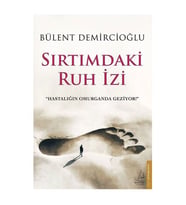 Sırtımdaki Ruh İzi Bülent Demircioğlu Destek Yayınları