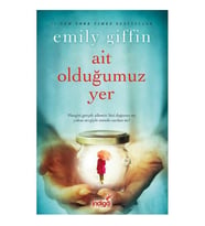 Ait Olduğumuz Yer- Emily Giffin
