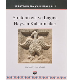 Stratonikeia Ve Lagina Hayvan Kabartmaları (Ciltli): Stratonikeia Çalışmaları 7 (Krem)