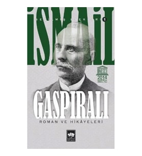 İsmail Gaspıralı Seçilmiş Eserleri 1 Roman ve Hikayeleri