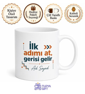 İlk Adımı At Yazılı Baskılı Kupa Bardak Motivasyon Hediye Özel Tasarım