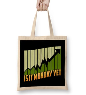 Is It Monday Yet Funny Stock Market Trading Bez Çanta Uzun Saplı