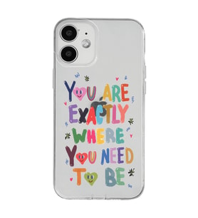Iphone 12 Uyumlu You Are Exactly Where You Need To Be Desenli Şeffaf Telefon Kılıfı