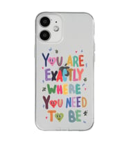 Iphone 12 Uyumlu You Are Exactly Where You Need To Be Desenli Şeffaf Telefon Kılıfı