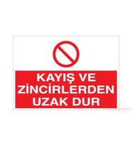 Kayış Ve Zincirden Uzak Dur Uyarı Levhası 40x60cm (Karışık)