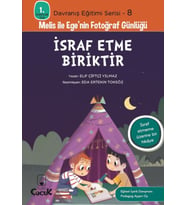 Davranış Eğitimi Serisi 8 - Melis ile Ege'nin Fotoğraf Günlüğü-İsraf Etme Biriktir