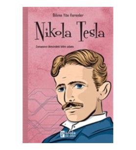 Nikola Tesla - Bilime Yön Verenler