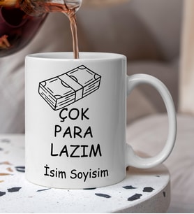 Komik - Esprili Çok Para Lazım Yazılı Komik Kupa Bardak