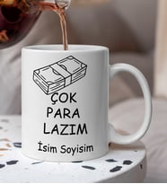 Komik - Esprili Çok Para Lazım Yazılı Komik Kupa Bardak