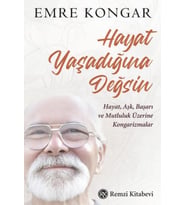 Hayat Yaşadığına Değsin