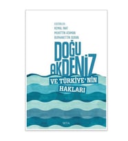 DOĞU AKDENİZ VE TÜRKİYE' NİN HAKLARI