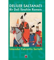 Deliler Saltanatı Bir Deli İbrahim Romanı