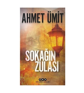 Sokağın Zulası Ahmet Ümit Yapı Kredi Yayınları