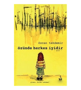 Özünde Herkes İyidir