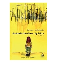Özünde Herkes İyidir