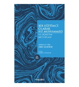 Bir Eğitimci Olarak Hz. Muhammed (SAS) ve Öğretim Metodları