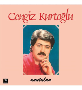 Cengiz Kurtoğlu Unutulan - Plak (Standart)