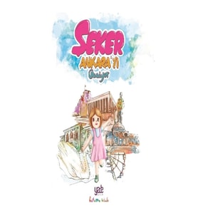 Şeker Ankara'yı Geziyor