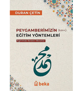 Peygamberimizin Eğitim Yöntemleri - Eğitimde Nebevi Metotlar Beka Yayınları Duran Çetin Kitapları ve Eserleri Beka Kitap