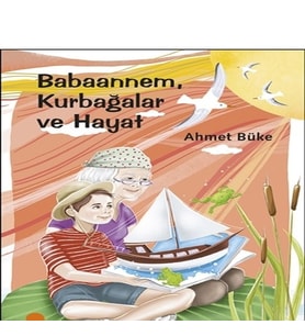 Babaannem Kurbağalar ve Hayat