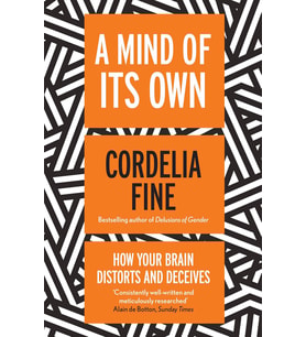 A Mind Of Its Own: How Your Brain Distorts And Deceives (Krem)