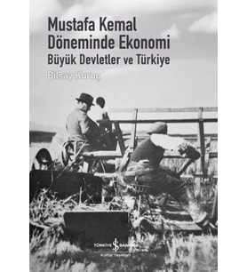 Mustafa Kemal Döneminde Ekonomi - Büyük Devletler ve Türkiye