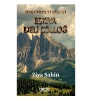 Dağların Efsanesi Eşkıya Deli Çölloğ