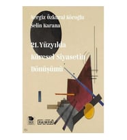 21. Yüzyılda Küresel Siyasetin Dönüşümü