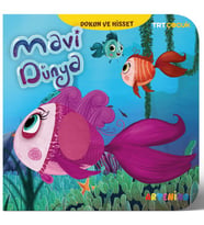 Mavi Dünya - Trt Çocuk Dokun ve Hisset