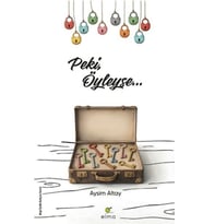 Peki, Öyleyse…