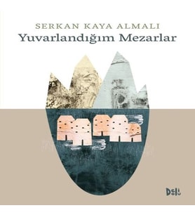 Yuvarlandığım Mezarlar