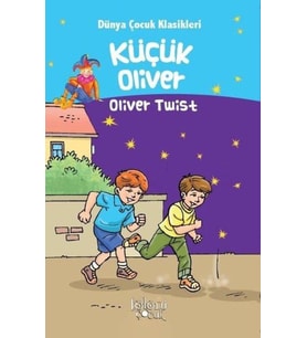 Küçük Oliver - Dünya Çocuk Klasikleri Oliver Twist