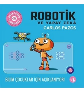 Geleceğin Dahileri Robotik Ve Yapay Zeka