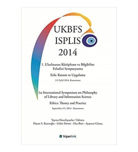 1. Uluslararası Kütüphane Ve Bilgibilim Felsefesi Sempozyumu Etik: Kuram Ve Uygulama (Krem)