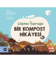 Çöpten Toprağa Bir Kompost Hikâyesi