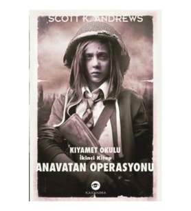 Anavatan Operasyonu - Kıyamet Okulu 2. Kitap
