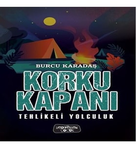Korku Kapanı-Tehlikeli Yolculuk (Ciltli)