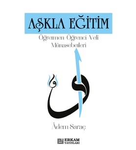 Aşkla Eğitim - Adem Saraç
