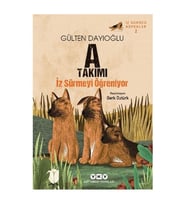 A Takımı Doğuyor - İz Sürücü Köpekler 2 Gülten Dayıoğlu Yapı Kredi Yayınları
