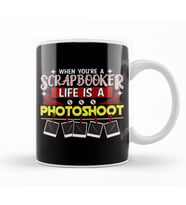 When You're a Scrapbooker Life is a Photoshoot Kupa Bardak Porselen