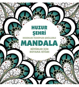 Huzur Şehri - Mandala (Büyükler İçin Boyama)