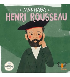Merhaba Henri Rousseau Sanatçıyla İlk Buluşma