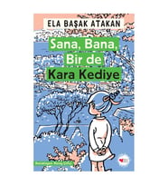 Sana, Bana, Bir De Kara Kediye Ela Başak Atakan Can Çocuk
