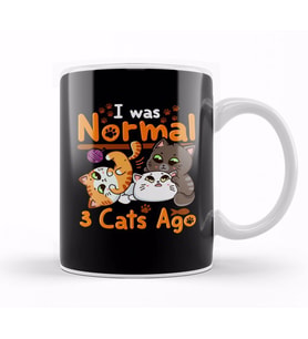 Cat Mom Af Cute & Funny I Was Normal Three Cats Ago Kittens Kupa Bardak Porselen