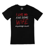 I Love My Wife Siyah Tişört