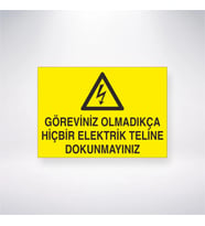 Göreviniz Olmadıkça Hiçbir Elektrik Teline Dokunmayınız