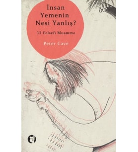 İnsan Yemenin Nesi Yanlış? - Peter Cave