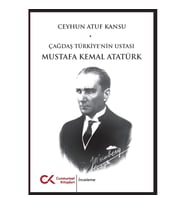 Çağdaş Türkiye'nin Ustası Mustafa Kemal Atatürk