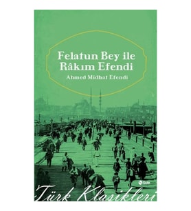 Felatun Beyle Rakım Efendi
