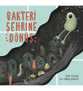 Bakteri Şehrine Dönüş